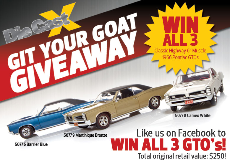 Check out Die Cast X’s “Git Your Goat” Giveaway!