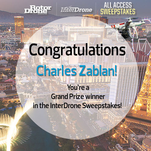 Congratulations to the RotorDrone Magazine and InterDrone Sweepstakes Grand Prize Winner— Charles Zablan!